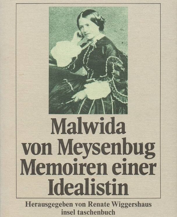 Cover des Buches 'Malwida von Meysenbug: Memoiren einer Idealistin', herausgegeben von Renate Wiggershaus. Das Bild zeigt ein historisches Porträt von Malwida von Meysenbug in einem eleganten Kleid.